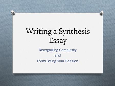 Writing a Synthesis Essay