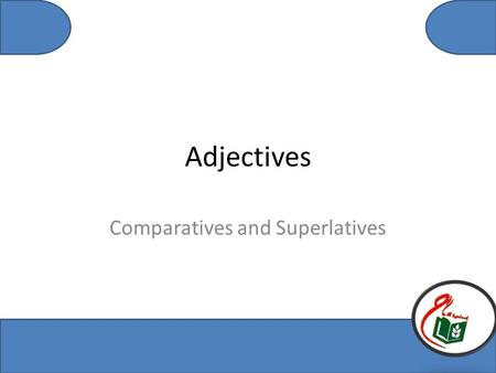 Adjectives Comparatives and Superlatives. What is an adjective? An adjective is a word which describes a noun fast big expensive car adjectivesnoun.