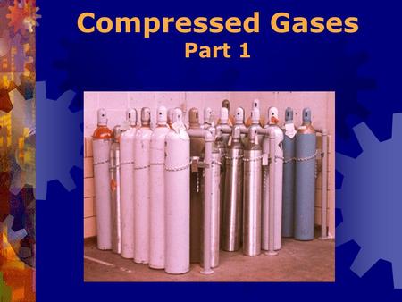 Compressed Gases Part 1.