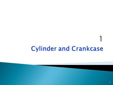 Cylinder and Crankcase