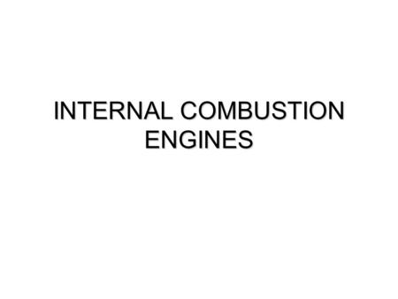 INTERNAL COMBUSTION ENGINES