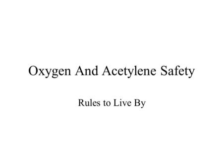 Oxygen And Acetylene Safety