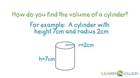 How do you find the volume of a cylinder?