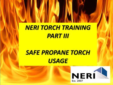 SAFE PROPANE TORCH USAGE