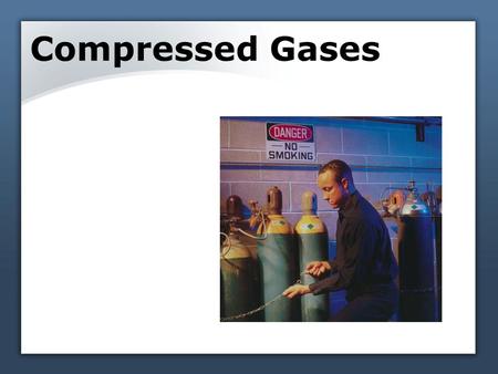 Compressed Gases.