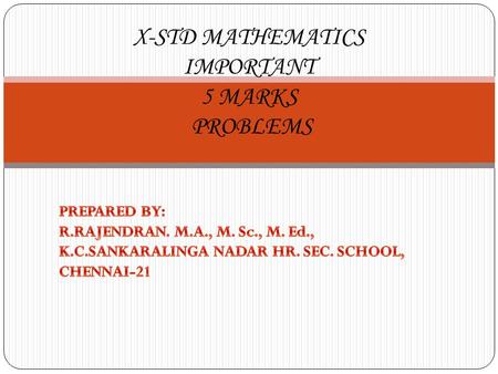 X-STD MATHEMATICS IMPORTANT 5 MARKS PROBLEMS