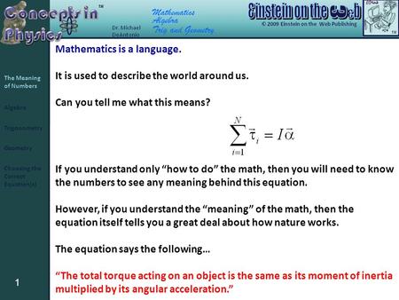 Mathematics Algebra 1 Trigonometry Geometry The Meaning of Numbers Choosing the Correct Equation(s) Trig and Geometry Mathematics is a language. It is.