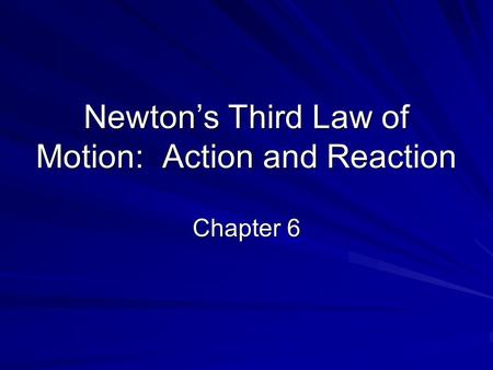 Newton’s Third Law of Motion: Action and Reaction