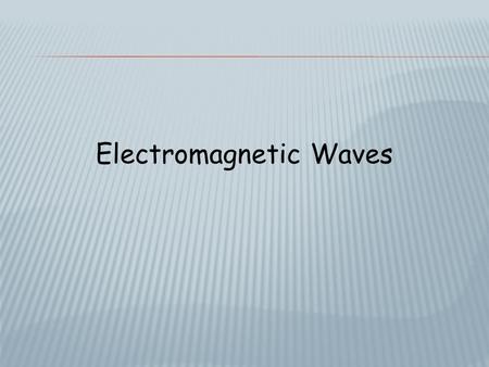 Electromagnetic Waves