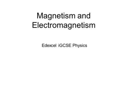 Magnetism and Electromagnetism