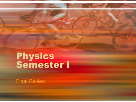 Physics Semester I Final Review. If each component of a vector is doubled, what happens to the angle of that vector? 1) it doubles 2) it increases, but.