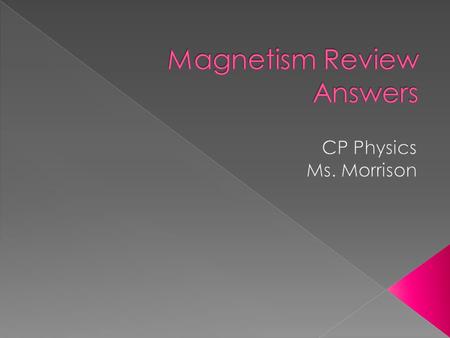  Magnetic field lines: lines of force representing the magnetic field around a magnet  Magnetic pole: the end of the magnet which produces magnetic.