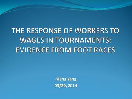 Meng Yang 03/20/2014. SUMMARY The paper was written by Michael T. Maloney & Robert E. McCormick. Department of Economics, Clemson University. Examine.