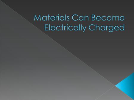  Static electricity is what makes:  clothes stick together when they come out of a dryer  gives you a shock with you touch a metal doorknob.