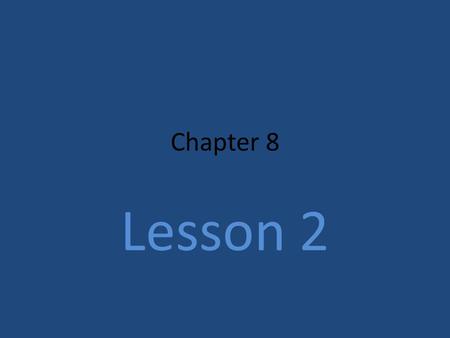 Chapter 8 Lesson 2. vocabulary Muscle strength—the most weight you can lift or force you can exert at one time Muscle endurance—the ability of your muscles.