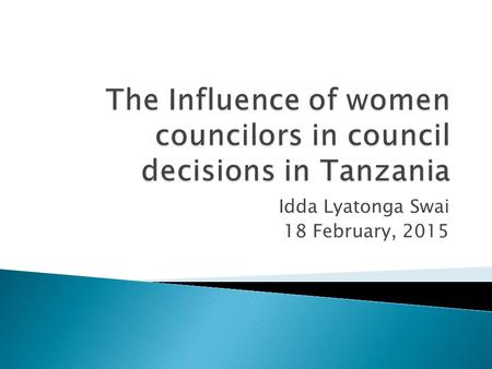 Idda Lyatonga Swai 18 February, 2015.  Introduction  Research questions  Methods  Major findings  Likely conclusion…