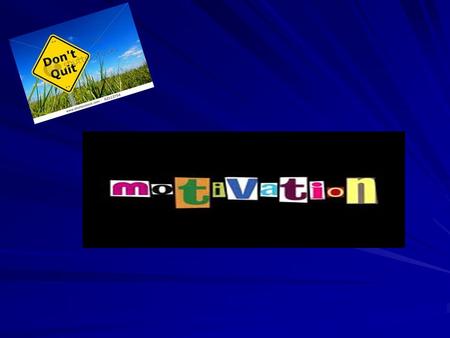 The term “Motivation” comes from the latin word “movere” which means “to move”.