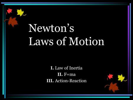 Newton’s Laws of Motion