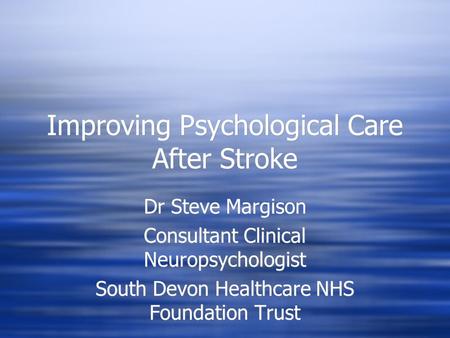 Improving Psychological Care After Stroke