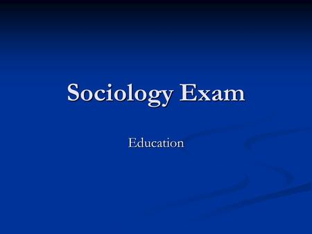 Sociology Exam Education. ITEM A. Girls are now doing better than boys in GCSE and A level,. And there are now more females than males in higher education.