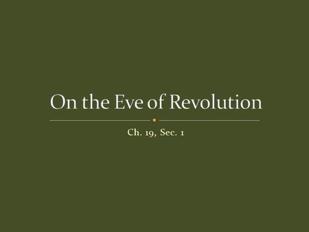 On the Eve of Revolution