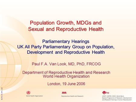 06_PVL_UK_APPG_Jun1 Population Growth, MDGs and Sexual and Reproductive Health Parliamentary Hearings UK All Party Parliamentary Group on Population, Development.