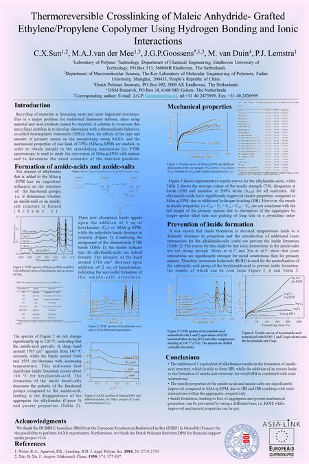 Thermoreversible Crosslinking of Maleic Anhydride- Grafted Ethylene/Propylene Copolymer Using Hydrogen Bonding and Ionic Interactions C.X.Sun 1,2, M.A.J.van.