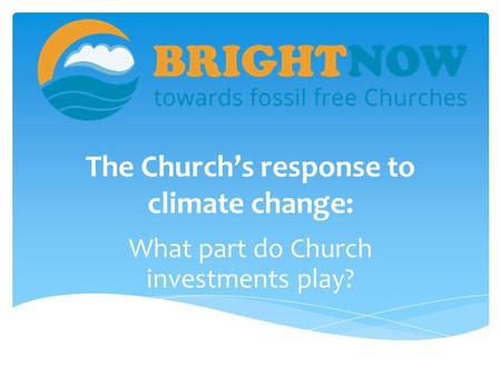 The Church’s response to climate change: What part do Church investments play?