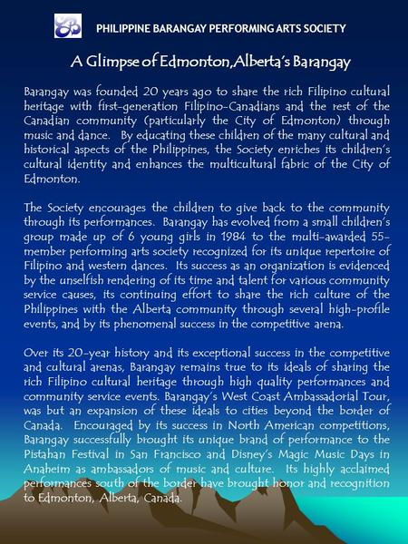 Barangay was founded 20 years ago to share the rich Filipino cultural heritage with first-generation Filipino-Canadians and the rest of the Canadian community.