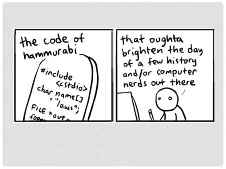 Warm-Up Which laws or punishments in Hammurabi’s Code seem unusual today? Macklin and Ian’s group may not mention the law about punching a pregnant woman.