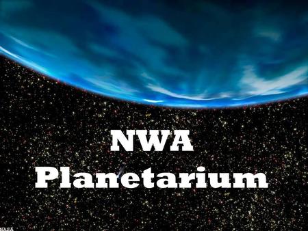 NWA Planetarium. What We Propose… We want to create an interactive planetarium for Northwest Arkansas to enhance the educational experience for families.