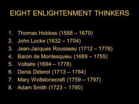 EIGHT ENLIGHTENMENT THINKERS