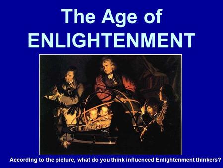 The Age of ENLIGHTENMENT