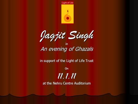 Jagjit Singh in An evening of Ghazals in support of the Light of Life Trust On11.1.11 at the Nehru Centre Auditorium.