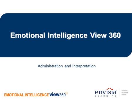 Emotional Intelligence View 360 Administration and Interpretation.