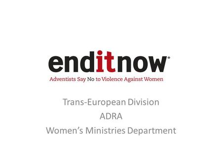 Trans-European Division ADRA Women’s Ministries Department.