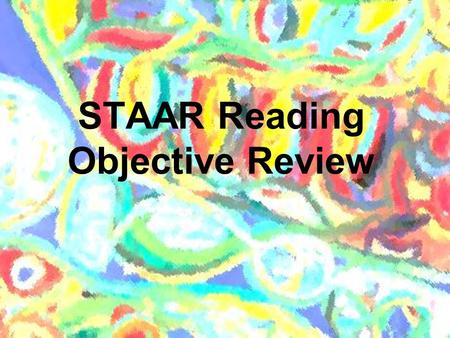 STAAR Reading Objective Review