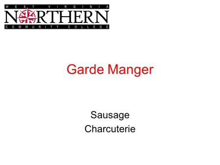 Garde Manger Sausage Charcuterie.