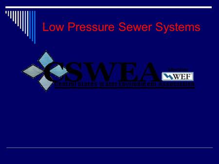 Low Pressure Sewer Systems. Presented by: Bob Jordan, Manager Municipal Sales Fluid & Thermal Systems, Inc.