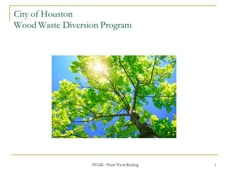 City of Houston Wood Waste Diversion Program