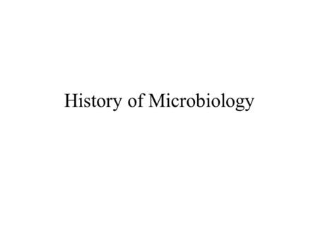 History of Microbiology