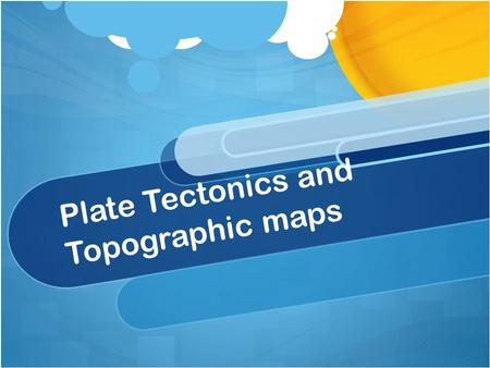 Plate Tectonics and Topographic maps. How do the plates move? Convection currents, in the plastic like layer of the mantle of the earth, constantly churn.