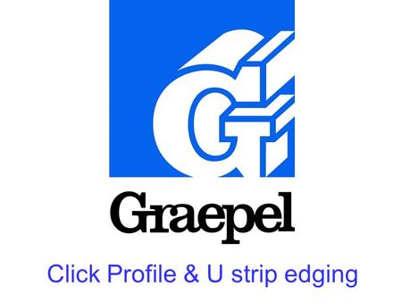 Click Profile & U strip edging. Click Profile edging and U Strip.