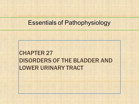 Chapter 27 Disorders of the Bladder and Lower Urinary Tract