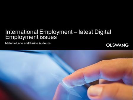 International Employment – latest Digital Employment issues Melanie Lane and Karine Audouze.