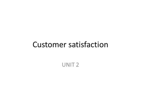 Customer satisfaction