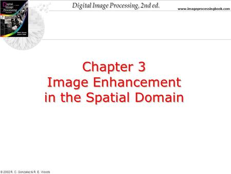 Chapter 3 Image Enhancement in the Spatial Domain.