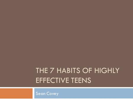 The 7 habits of highly effective teens