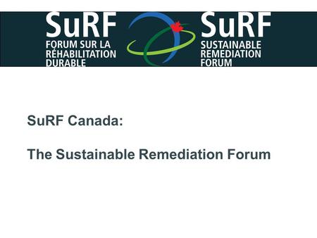 2014-04-141 SuRF Canada: The Sustainable Remediation Forum.