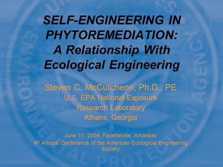 Steven C. McCutcheon, Ph.D., PE U.S. EPA National Exposure Research Laboratory Athens, Georgia June 11, 2004, Fayetteville, Arkansas 4 th Annual Conference.